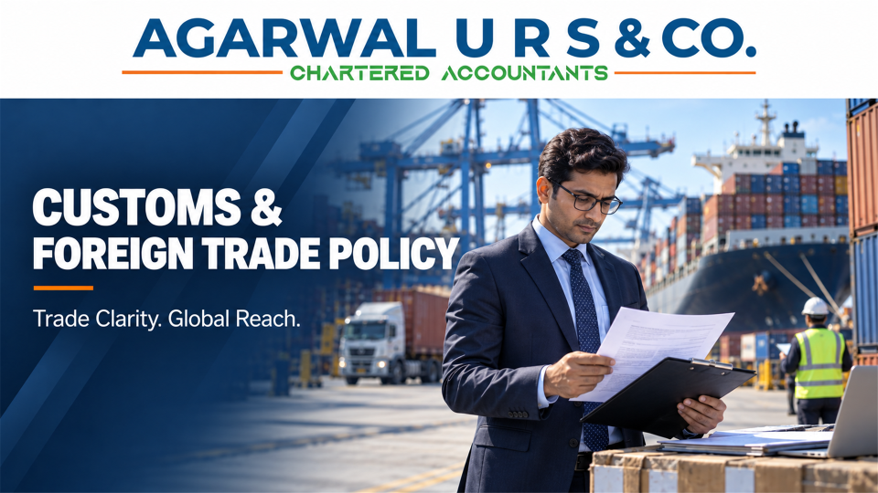 Customs & Foreign Trade Policy